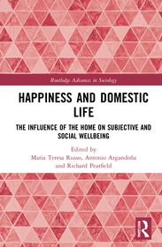 Happiness and Domestic Life: The Influence of the Home on Subjective and Social Well-being