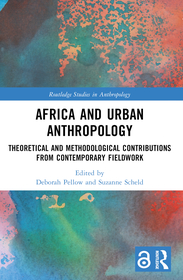 Africa and Urban Anthropology: Theoretical and Methodological Contributions from Contemporary Fieldwork Africa and Urban Anthropology: Theoretical and Methodological Contributions from Contemporary Fieldwork