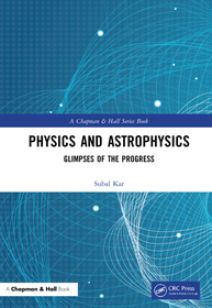 Physics and Astrophysics: Glimpses of the Progress Physics and Astrophysics: Glimpses of the Progress
