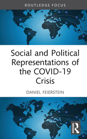 Social and Political Representations of the COVID-19 Crisis Social and Political Representations of the COVID-19 Crisis