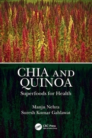 Chia and Quinoa: Superfoods for Health Chia and Quinoa: Superfoods for Health