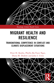 Migrant Health and Resilience: Transnational Competence in Conflict and Climate Displacement Situations