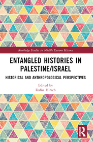 Entangled Histories in Palestine/Israel: Historical and Anthropological Perspectives