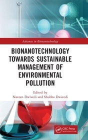 Bionanotechnology Towards Sustainable Management of Environmental Pollution Bionanotechnology Towards Sustainable Management of Environmental Pollution