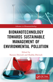 Bionanotechnology Towards Sustainable Management of Environmental Pollution Bionanotechnology Towards Sustainable Management of Environmental Pollution