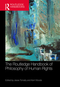 The Routledge Handbook of the Philosophy of Human Rights