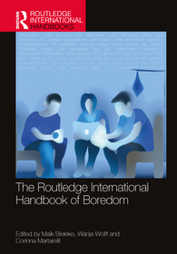 The Routledge International Handbook of Boredom