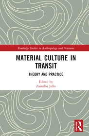 Material Culture in Transit: Theory and Practice Material Culture in Transit: Theory and Practice