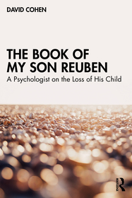 The Book of My Son Reuben: A Psychologist on the Loss of His Child