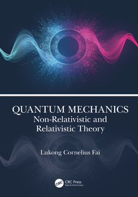 Quantum Mechanics: Non-Relativistic and Relativistic Theory Quantum Mechanics: Non-Relativistic and Relativistic Theory