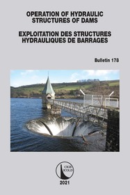 Operation of Hydraulic Structures of Dams / Exploitation des Structures Hydrauliques de Barrages: Bulletin 178