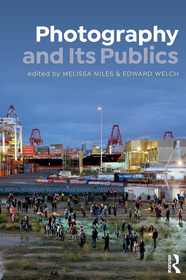 Photography and Its Publics Photography and Its Publics