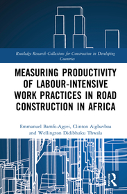 Measuring Productivity of Labour-Intensive Work Practices in Road Construction in Africa Measuring Productivity of Labour-Intensive Work Practices in Road Construction in Africa