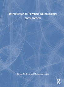 Introduction to Forensic Anthropology Introduction to Forensic Anthropology