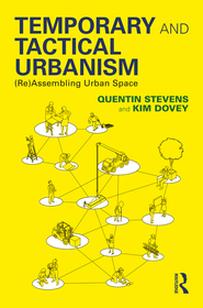 Temporary and Tactical Urbanism: (Re)Assembling Urban Space Temporary and Tactical Urbanism: (Re)Assembling Urban Space