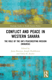 Conflict and Peace in Western Sahara: The Role of the UN's Peacekeeping Mission (MINURSO) Conflict and Peace in Western Sahara: The Role of the UN's Peacekeeping Mission (MINURSO)