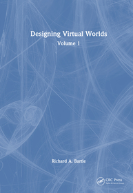 Designing Virtual Worlds: Volume 1 Designing Virtual Worlds: Volume 1