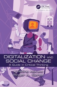 Digitalization and Social Change: A Guide in Critical Thinking Digitalization and Social Change: A Guide in Critical Thinking