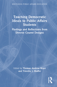 Teaching Democratic Ideals to Public Affairs Students: Findings and Reflections from Diverse Course Designs