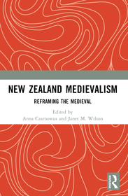 New Zealand Medievalism: Reframing the Medieval