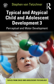 Typical and Atypical Child Development 3 Perceptual and Motor Development: Perceptual and Motor Development Typical and Atypical Child Development 3 Perceptual and Motor Development: Perceptual and Motor Development