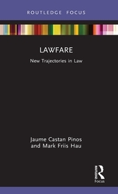 Lawfare: New Trajectories in Law Lawfare: New Trajectories in Law