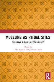 Museums as Ritual Sites: Civilizing Rituals Reconsidered