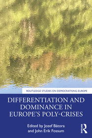Differentiation and Dominance in Europe’s Poly-Crises: From the Financial Crisis to COVID-19 Differentiation and Dominance in Europe’s Poly-Crises: From the Financial Crisis to COVID-19