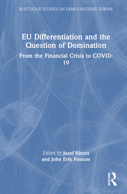 Differentiation and Dominance in Europe?s Poly-Crises: From the Financial Crisis to COVID-19 Differentiation and Dominance in Europe?s Poly-Crises: From the Financial Crisis to COVID-19