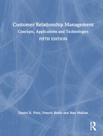 Customer Relationship Management: Concepts, Applications and Technologies Customer Relationship Management: Concepts, Applications and Technologies