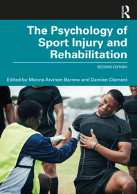 The Psychology of Sport Injury and Rehabilitation The Psychology of Sport Injury and Rehabilitation