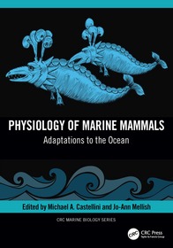 Physiology of Marine Mammals: Adaptations to the Ocean Physiology of Marine Mammals: Adaptations to the Ocean