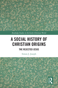 A Social History of Christian Origins: The Rejected Jesus