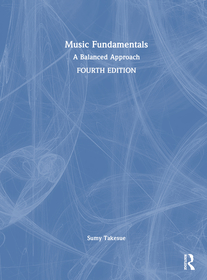 Music Fundamentals: A Balanced Approach Music Fundamentals: A Balanced Approach