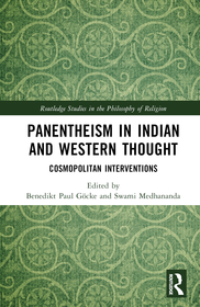 Panentheism in Indian and Western Thought: Cosmopolitan Interventions Panentheism in Indian and Western Thought: Cosmopolitan Interventions