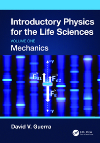 Introductory Physics for the Life Sciences: Mechanics (Volume One)