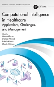 Computational Intelligence in Healthcare: Applications, Challenges, and Management