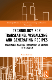 Technology for Translating, Visualizing, and Generating Recipes: Multimodal Machine Translation of Chinese into English