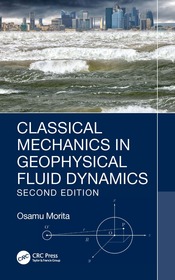 Classical Mechanics in Geophysical Fluid Dynamics Classical Mechanics in Geophysical Fluid Dynamics