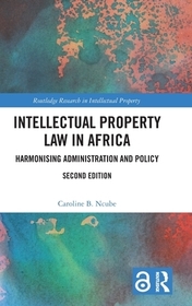 Intellectual Property Law in Africa: Harmonising Administration and Policy