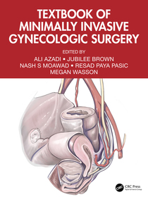 Textbook of Minimally Invasive Gynecologic Surgery