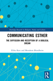 Communicating Esther: The Diffusion and Reception of a Biblical Dream