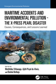Maritime Accidents and Environmental Pollution - The X-Press Pearl Disaster: Causes, Consequences, and Lessons Learned