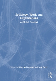 Sociology, Work and Organisations: A Global Context