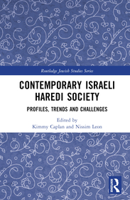 Contemporary Israeli Haredi Society: Profiles, Trends, and Challenges
