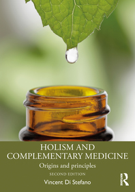 Holism and Complementary Medicine: Origins and Principles Holism and Complementary Medicine: Origins and Principles