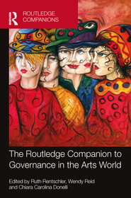 The Routledge Companion to Governance in the Arts World The Routledge Companion to Governance in the Arts World