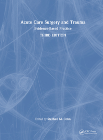Acute Care Surgery and Trauma: Evidence-Based Practice Acute Care Surgery and Trauma: Evidence-Based Practice