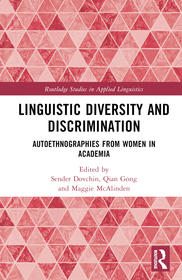 Linguistic Diversity and Discrimination: Autoethnographies from Women in Academia Linguistic Diversity and Discrimination: Autoethnographies from Women in Academia