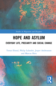 Hope and Asylum: Everyday Life, Precarity and Social Change